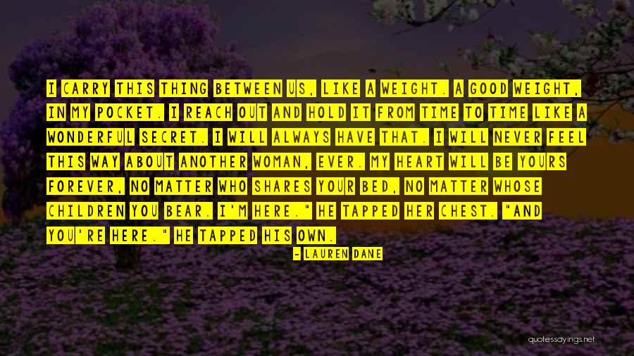 Always And Forever Yours Quotes By Lauren Dane Always And Forever Yours Quotes By Lauren Dane