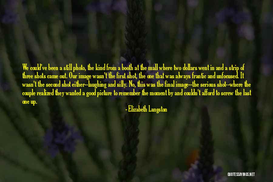 Always And Remember Quotes By Elizabeth Langston Always And Remember Quotes By Elizabeth Langston