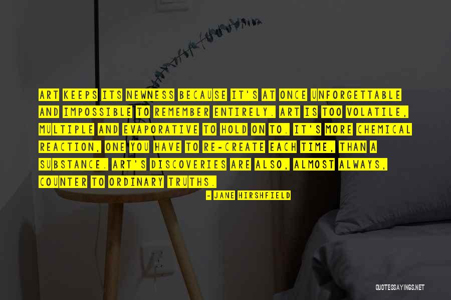 Always And Remember Quotes By Jane Hirshfield Always And Remember Quotes By Jane Hirshfield