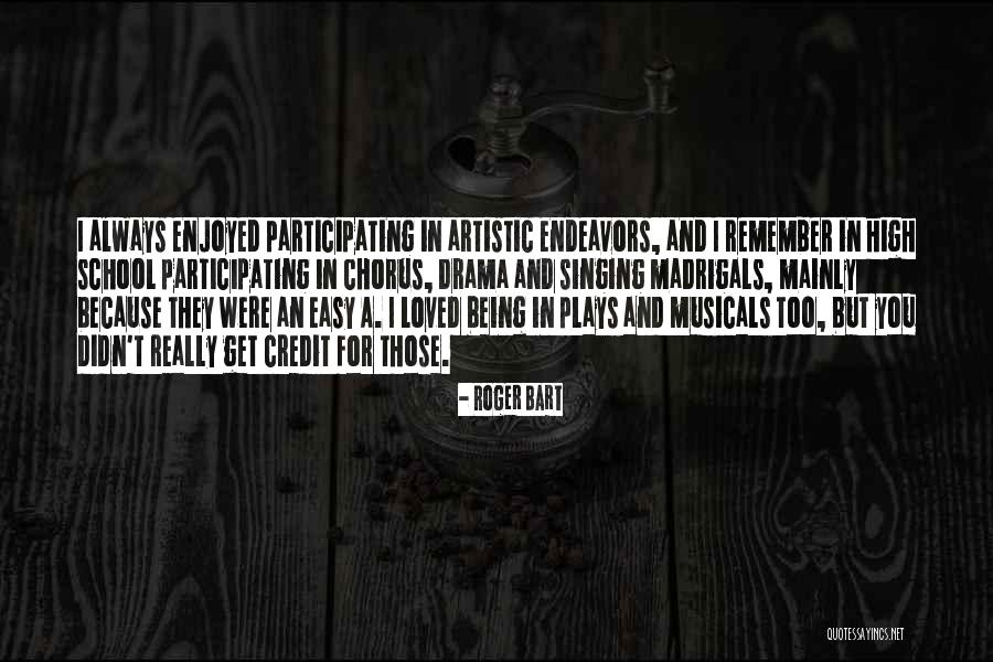 Always And Remember Quotes By Roger Bart Always And Remember Quotes By Roger Bart
