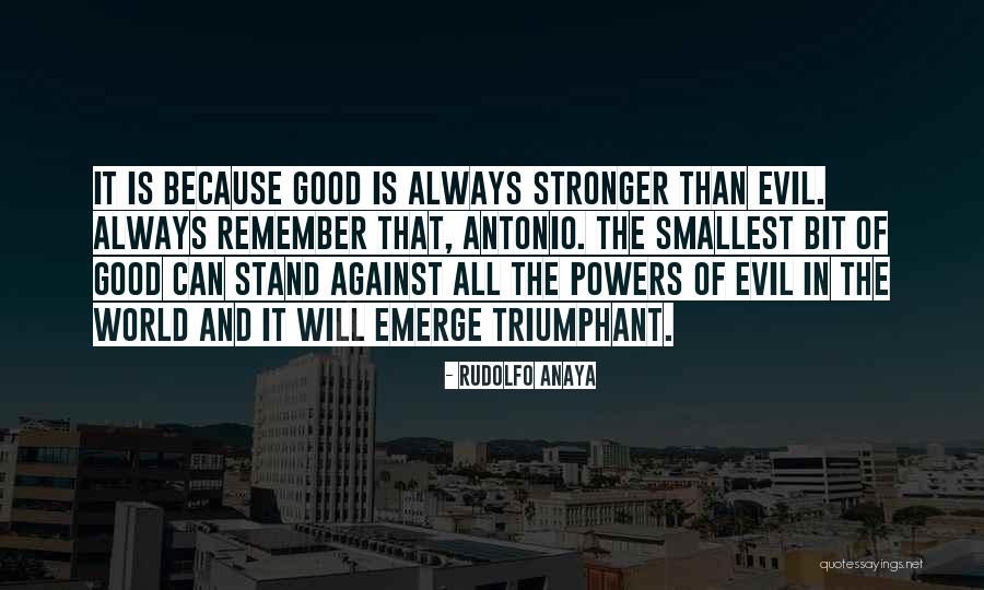 Always And Remember Quotes By Rudolfo Anaya Always And Remember Quotes By Rudolfo Anaya