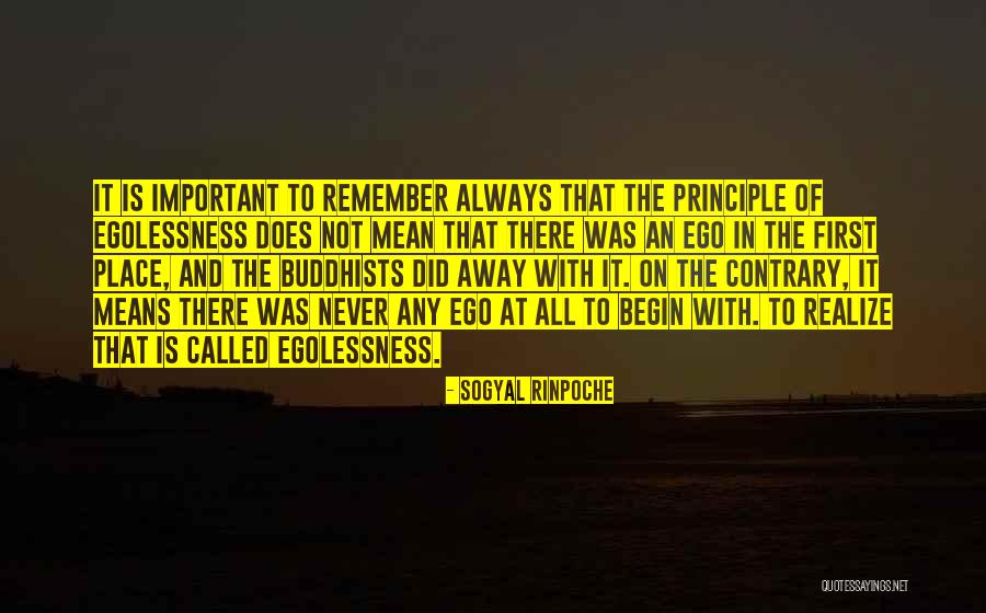 Always And Remember Quotes By Sogyal Rinpoche Always And Remember Quotes By Sogyal Rinpoche