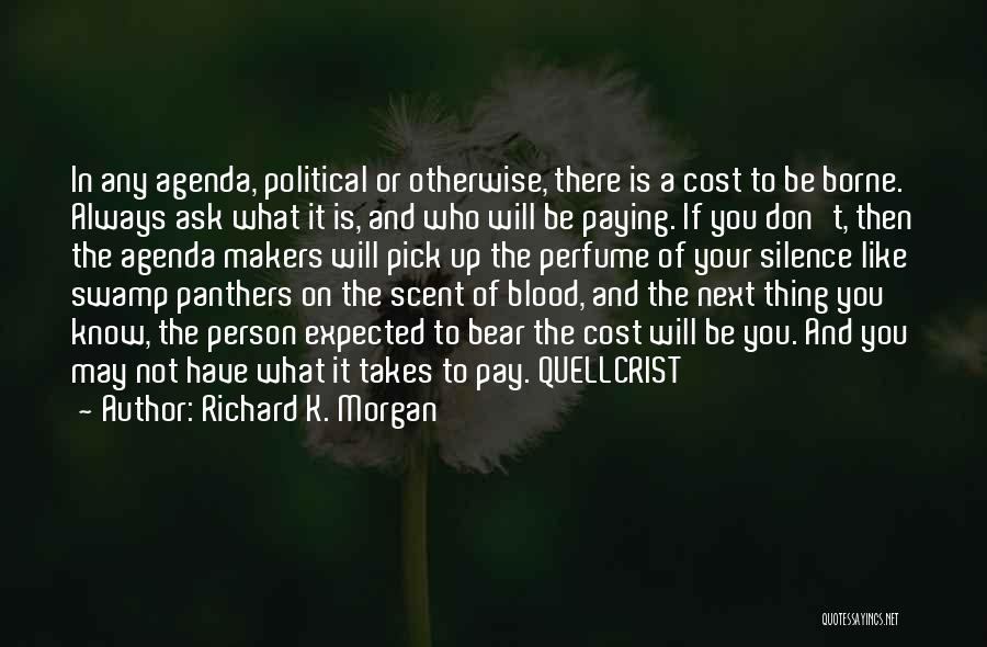 Always Ask Quotes By Richard K. Morgan