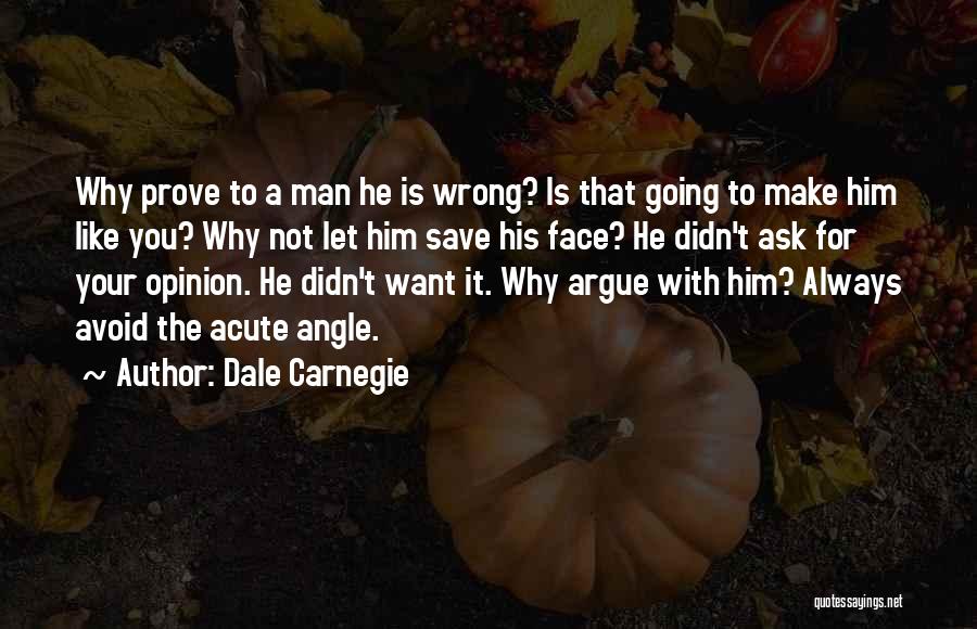 Always Ask Why Quotes By Dale Carnegie