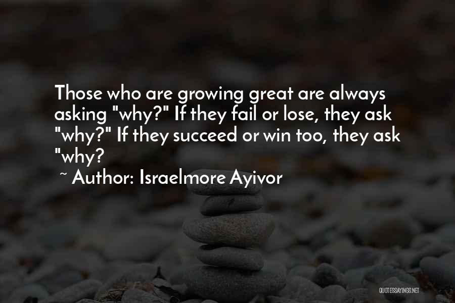 Always Ask Why Quotes By Israelmore Ayivor