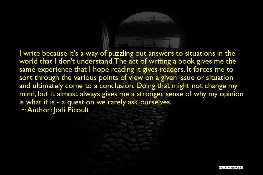 Always Ask Why Quotes By Jodi Picoult