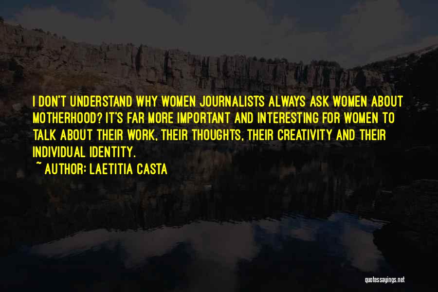 Always Ask Why Quotes By Laetitia Casta
