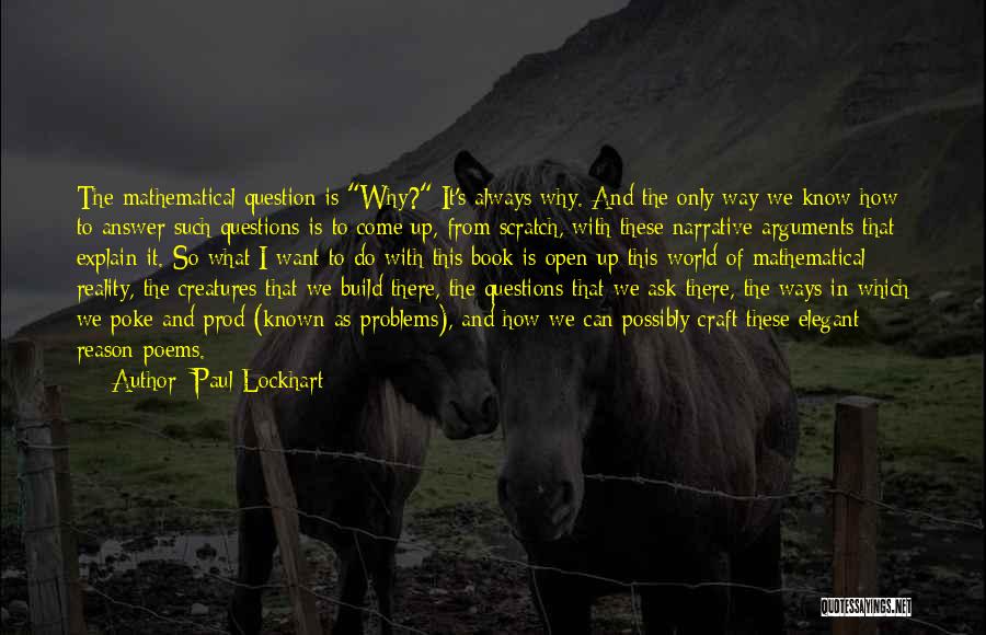 Always Ask Why Quotes By Paul Lockhart