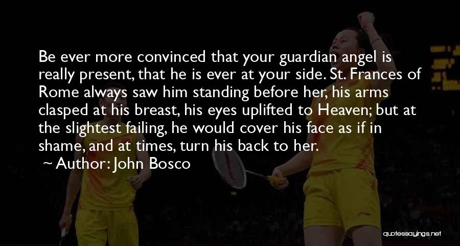 Always At Your Side Quotes By John Bosco