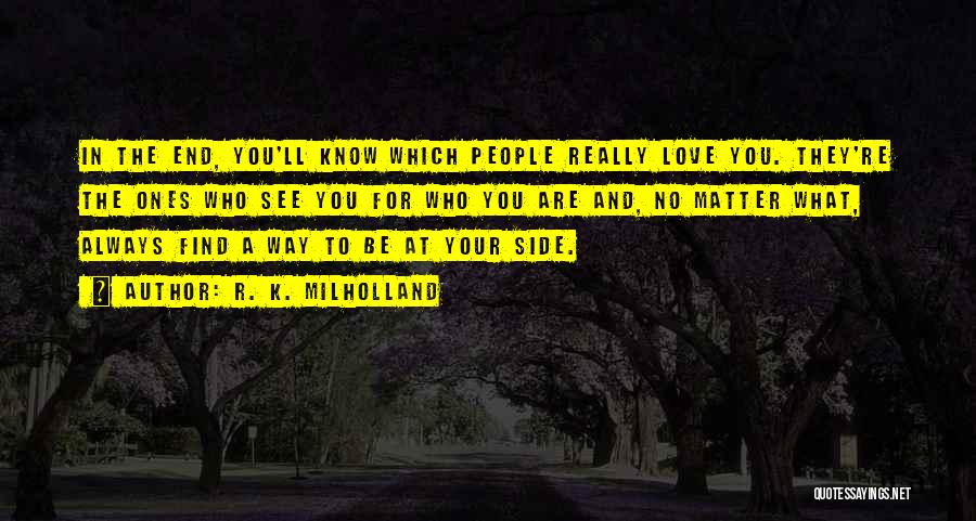 Always At Your Side Quotes By R. K. Milholland