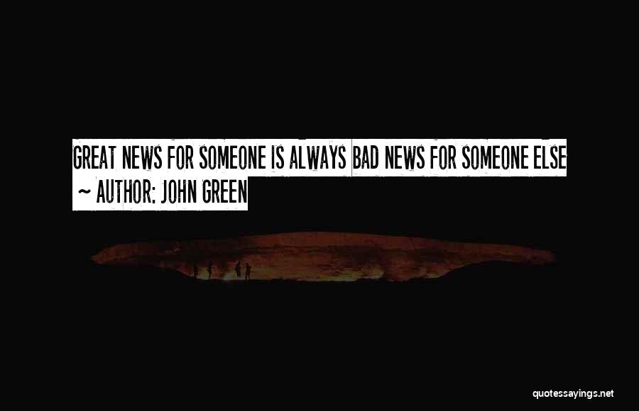 Always Bad News Quotes By John Green