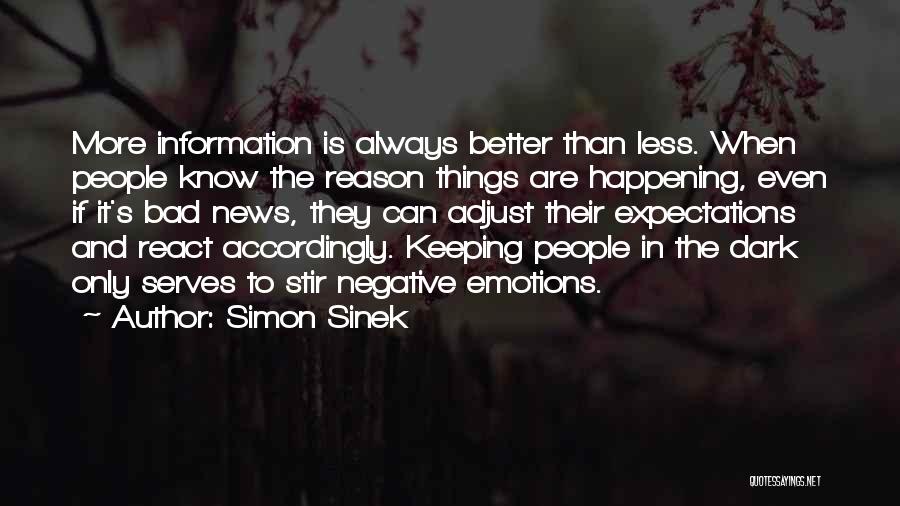 Always Bad News Quotes By Simon Sinek