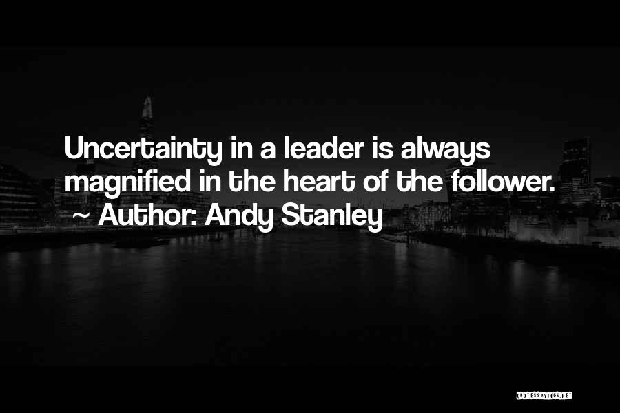 Always Be A Leader Not A Follower Quotes By Andy Stanley