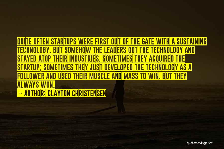 Always Be A Leader Not A Follower Quotes By Clayton Christensen