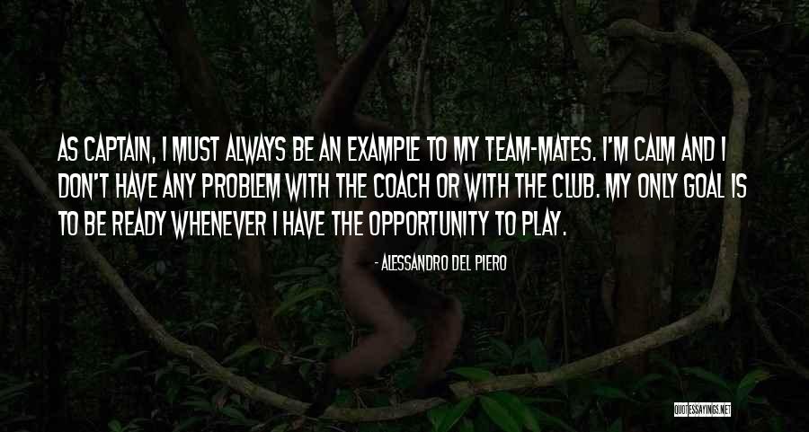 Always Be Calm Quotes By Alessandro Del Piero Always Be Calm Quotes By Alessandro Del Piero