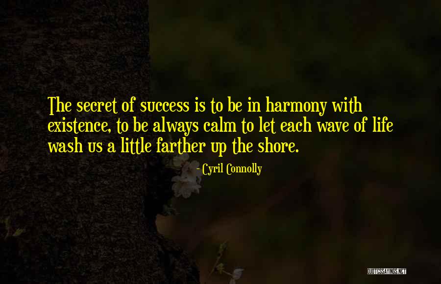 Always Be Calm Quotes By Cyril Connolly Always Be Calm Quotes By Cyril Connolly