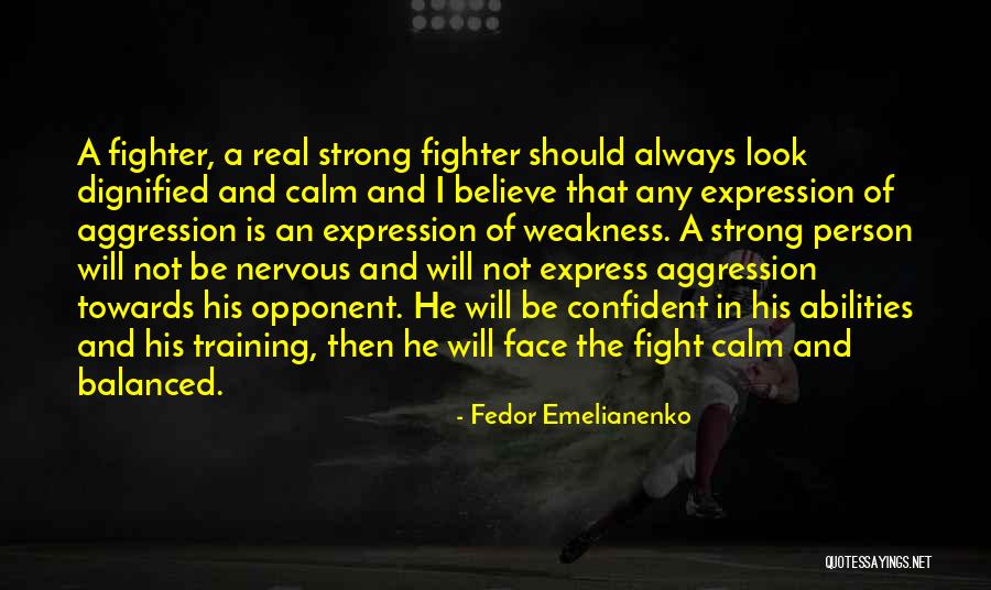 Always Be Calm Quotes By Fedor Emelianenko Always Be Calm Quotes By Fedor Emelianenko
