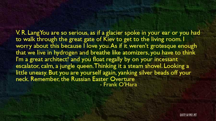 Always Be Calm Quotes By Frank O'Hara Always Be Calm Quotes By Frank O'Hara