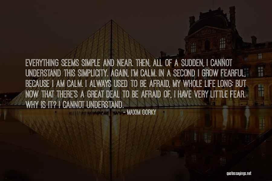 Always Be Calm Quotes By Maxim Gorky Always Be Calm Quotes By Maxim Gorky