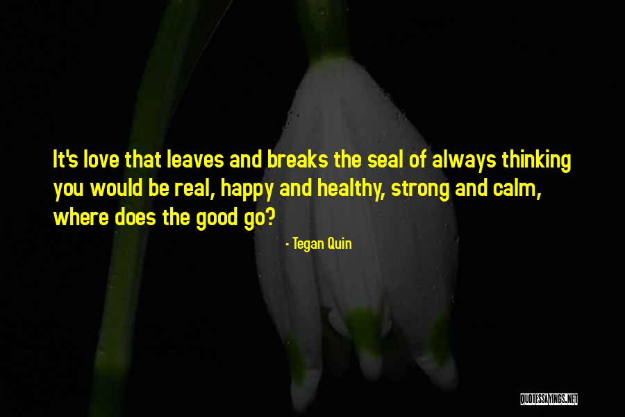 Always Be Calm Quotes By Tegan Quin Always Be Calm Quotes By Tegan Quin