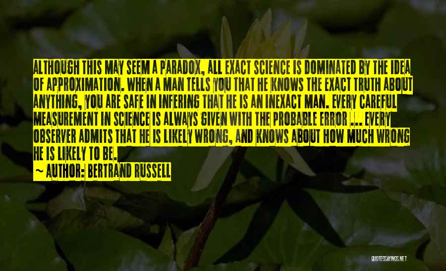 Always Be Careful Quotes By Bertrand Russell