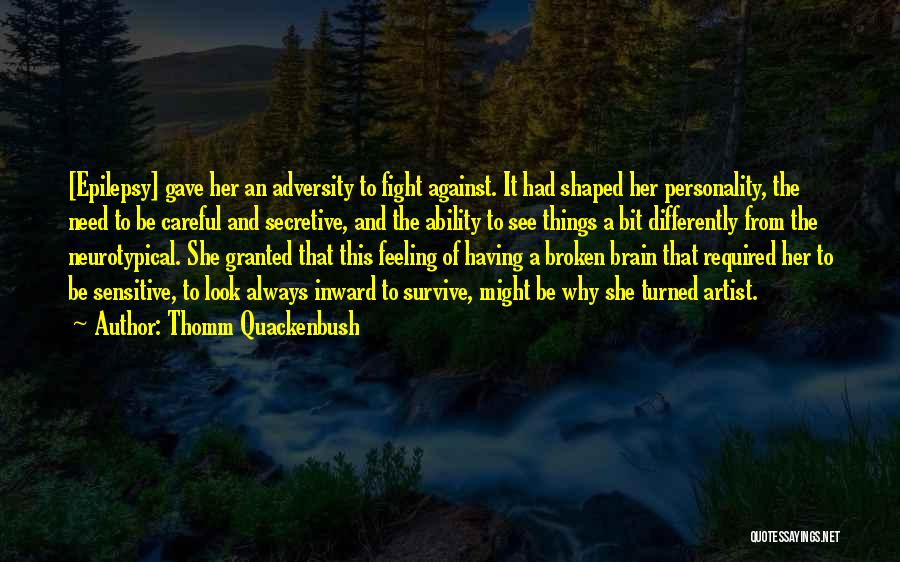 Always Be Careful Quotes By Thomm Quackenbush