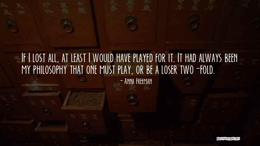 Always Be Fair Quotes By Anna Freeman Always Be Fair Quotes By Anna Freeman