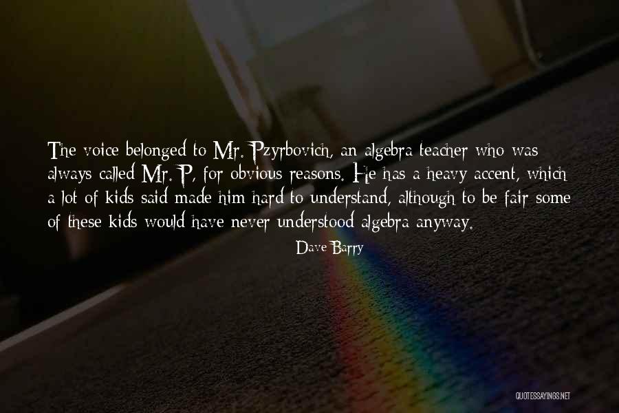Always Be Fair Quotes By Dave Barry Always Be Fair Quotes By Dave Barry