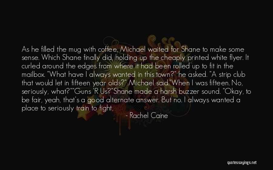 Always Be Fair Quotes By Rachel Caine Always Be Fair Quotes By Rachel Caine