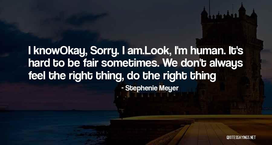 Always Be Fair Quotes By Stephenie Meyer Always Be Fair Quotes By Stephenie Meyer