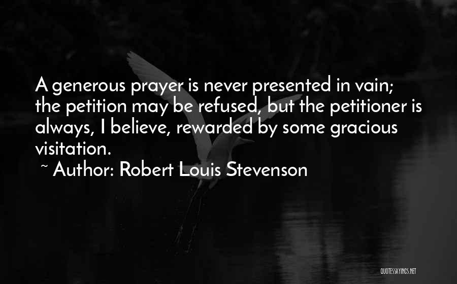 Always Be Gracious Quotes By Robert Louis Stevenson