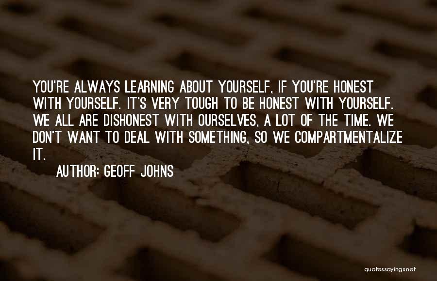 Always Be Honest With Yourself Quotes By Geoff Johns