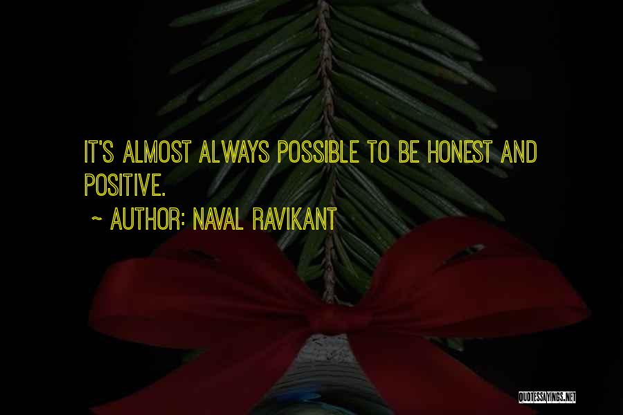 Always Be Honest With Yourself Quotes By Naval Ravikant