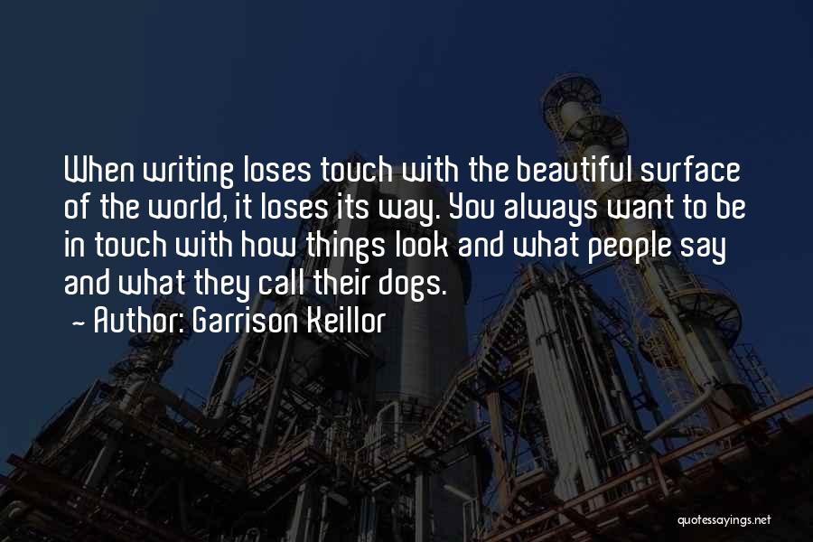 Always Be In Touch Quotes By Garrison Keillor