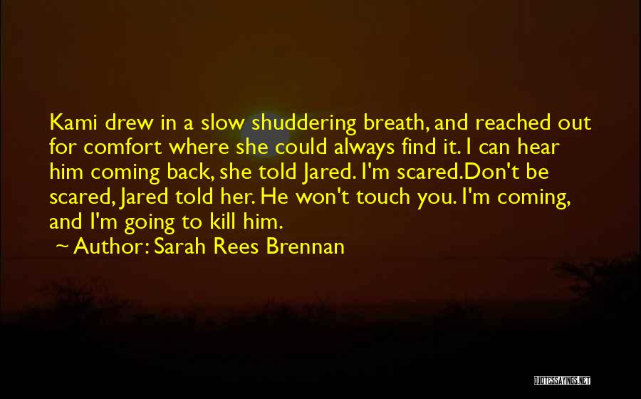 Always Be In Touch Quotes By Sarah Rees Brennan