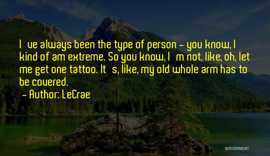 Always Be Me Quotes By LeCrae