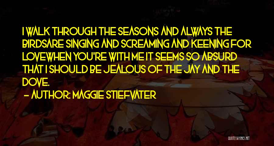 Always Be Me Quotes By Maggie Stiefvater