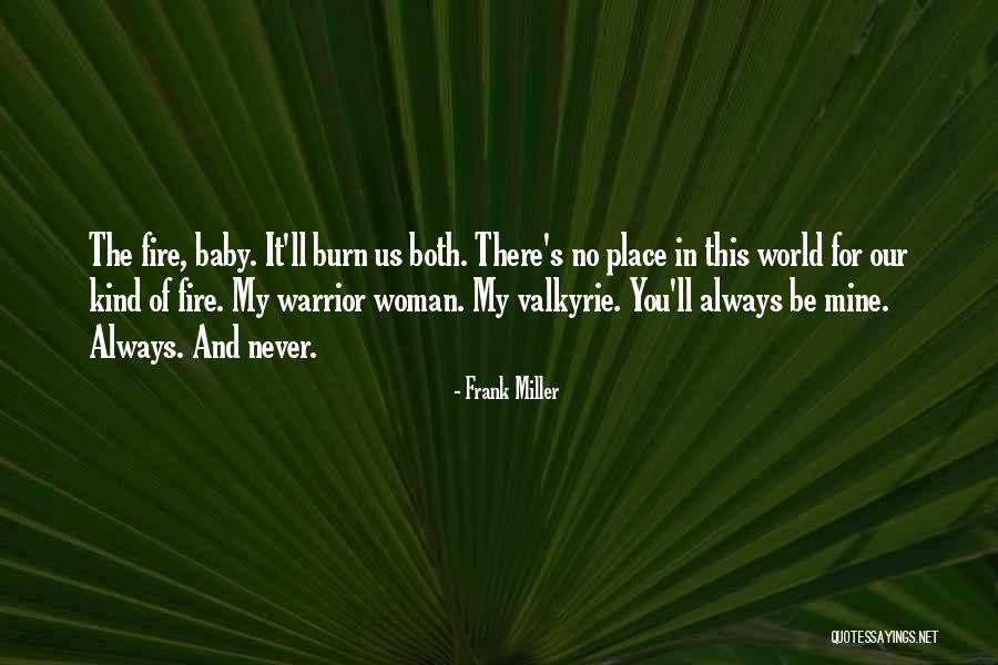 Always Be Mine Quotes By Frank Miller Always Be Mine Quotes By Frank Miller