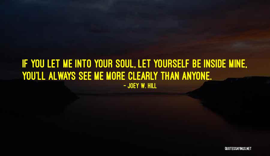 Always Be Mine Quotes By Joey W. Hill Always Be Mine Quotes By Joey W. Hill
