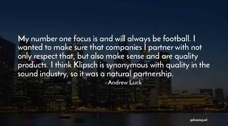 Always Be Number One Quotes By Andrew Luck Always Be Number One Quotes By Andrew Luck