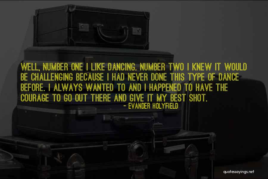 Always Be Number One Quotes By Evander Holyfield Always Be Number One Quotes By Evander Holyfield