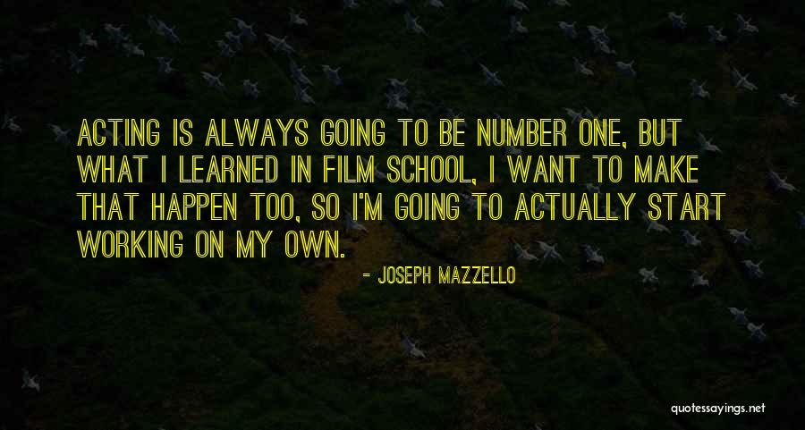 Always Be Number One Quotes By Joseph Mazzello Always Be Number One Quotes By Joseph Mazzello