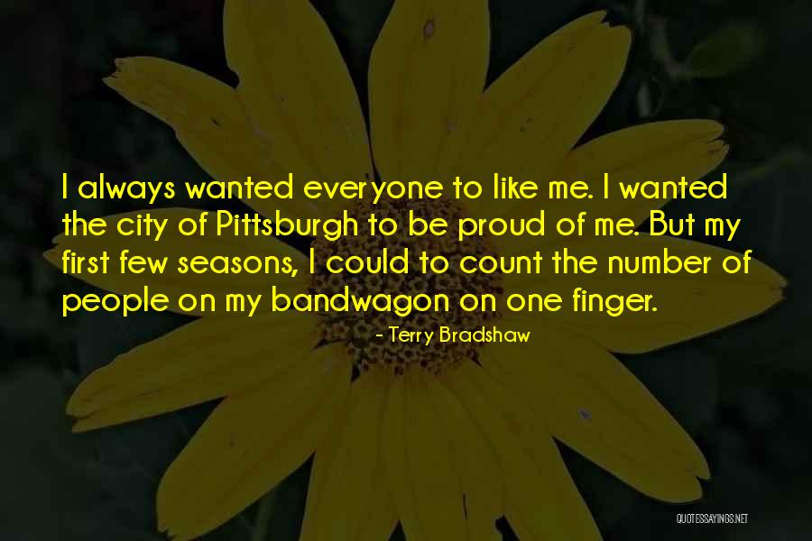 Always Be Number One Quotes By Terry Bradshaw Always Be Number One Quotes By Terry Bradshaw