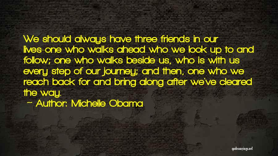 Always Be One Step Ahead Quotes By Michelle Obama