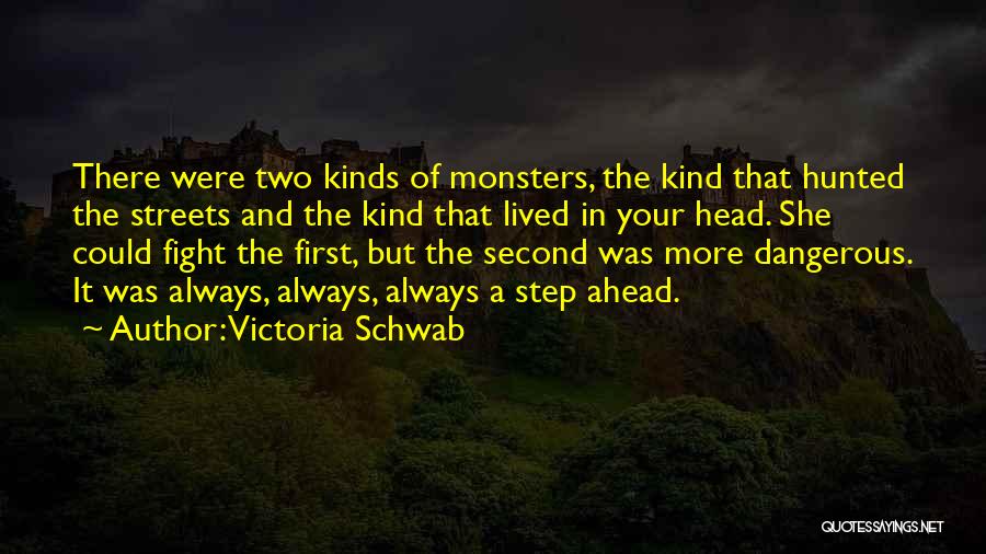 Always Be One Step Ahead Quotes By Victoria Schwab