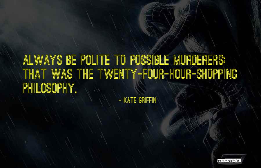 Always Be Polite Quotes By Kate Griffin Always Be Polite Quotes By Kate Griffin