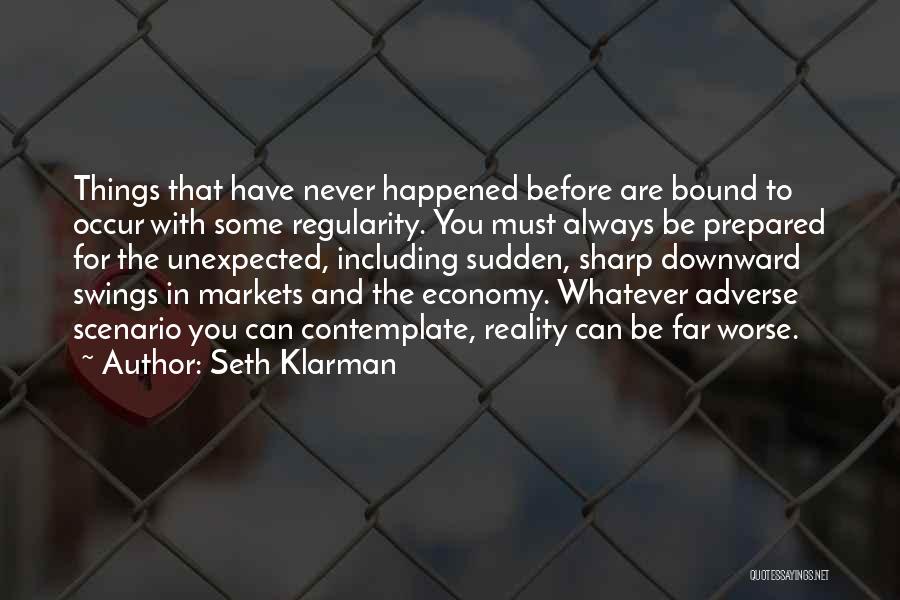 Always Be Prepared For The Unexpected Quotes By Seth Klarman