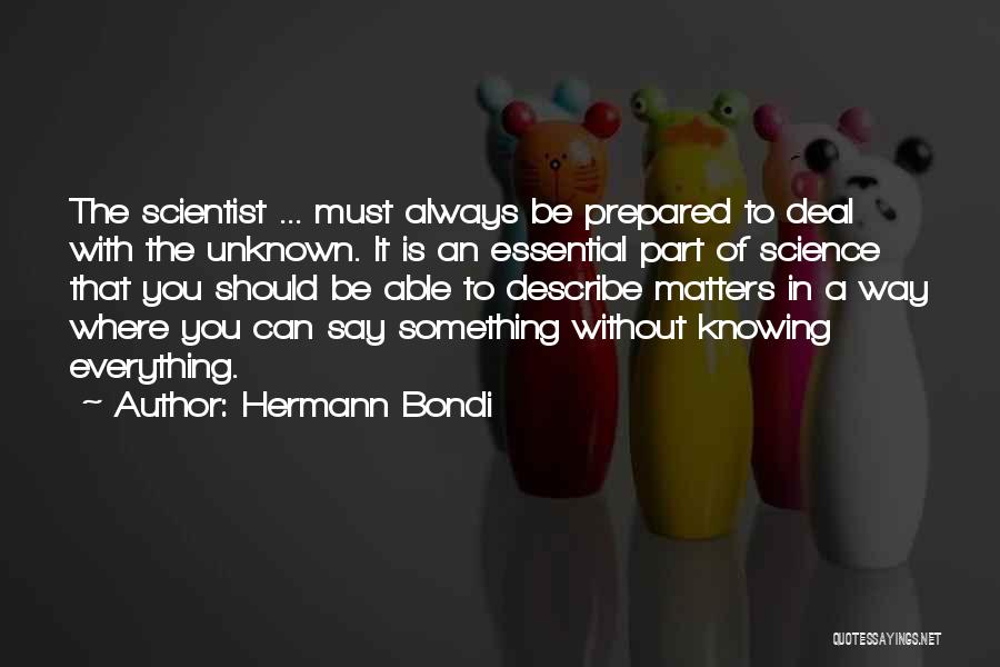 Always Be Prepared Quotes By Hermann Bondi