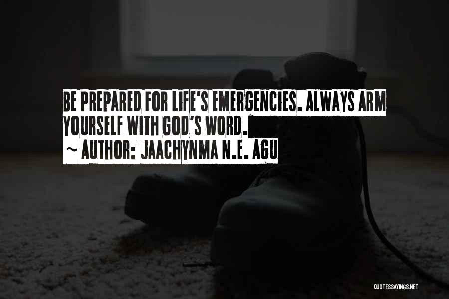 Always Be Prepared Quotes By Jaachynma N.E. Agu