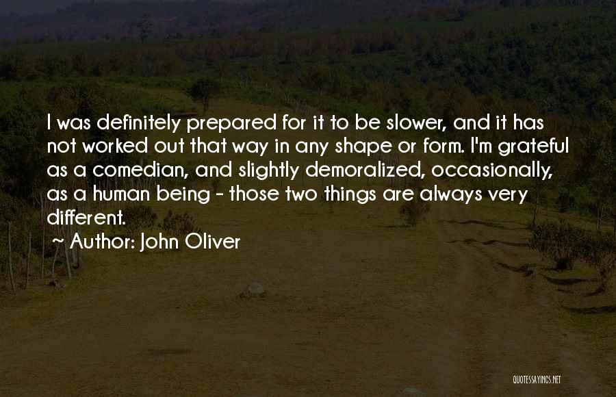 Always Be Prepared Quotes By John Oliver